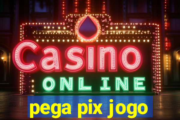 pega pix jogo